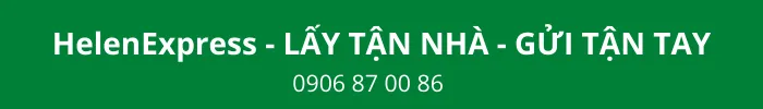 HELENEXPRESS _ Lấy Tận Nhà - Gửi Tận Tay