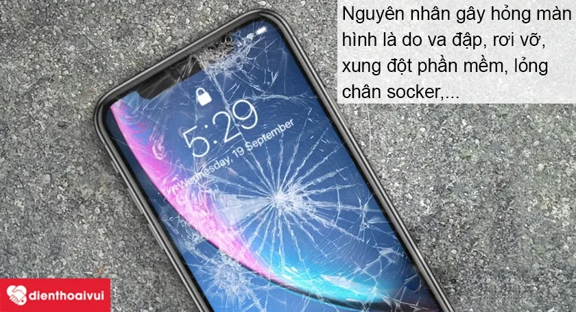 Nguyên nhân hỏng màn hình iPhone