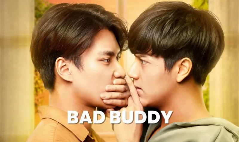 Bad Buddy - Chỉ Là Bạn Thôi Nhé - Phim đam mỹ Thái Lan đáng xem