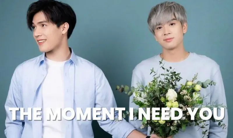 The Moment I Need You - Khoảnh Khắc Gặp Em - Phim đam mỹ Thái Lan ngắn