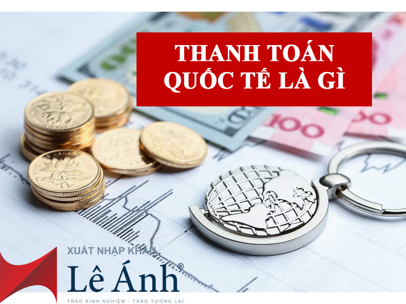 Hinh anh minh hoa cac phuong thuc thanh toan trong xuat nhap khau quoc te